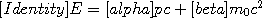 [Identity]E = [alpha]pc + [beta]{m_0}c^2